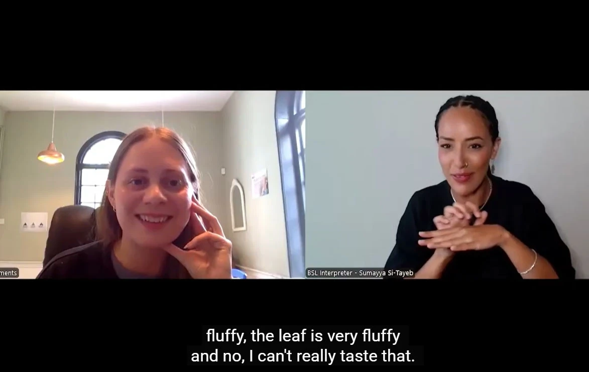 Artist-in-Residence Leah Clements and BSL Interpreter Sumayya Si-Tayeb